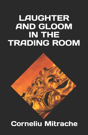 Laughter and Gloom in the Trading Room