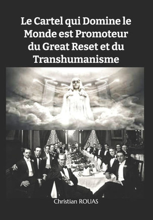 Le Cartel des Maîtres du monde: Great Reset, Transhumanisme