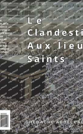 Le Clandestin Aux Lieux Saints: Pèlerinage