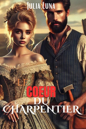 Le Coeur Du Charpentier: Une bataille pour l'amour et l'héritage dans le Far West