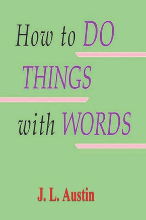 How To Do Things With Words