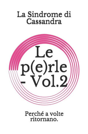 Le p(e)rle - Vol.2: Perché a volte ritornano.
