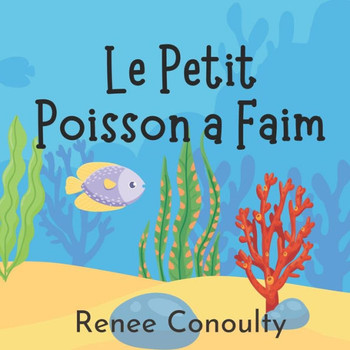 Le Petit Poisson a Faim