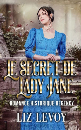 Le secret de Lady Jane: Romance historique regency