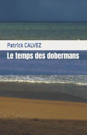 Le temps des dobermans