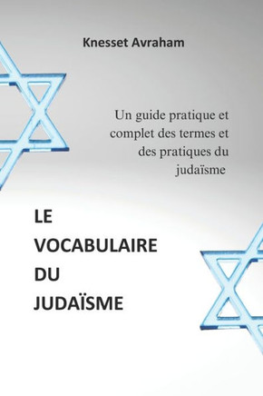 Le vocabulaire du judaïsme: Un guide pratique et complet des termes et des pratiques du judaïsme