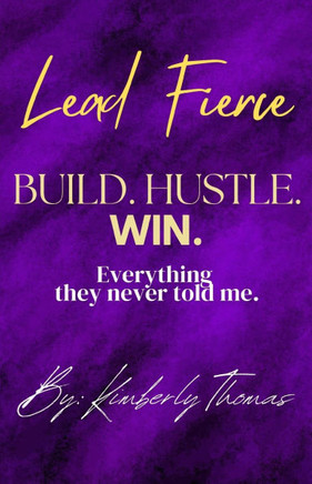 Lead Fierce: Build. Hustle. Win.