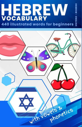 Learn Hebrew Vocabulary: 440 Illustrated Words For Beginners