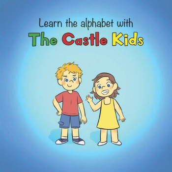 Learn the alphabet with The Castle Kids