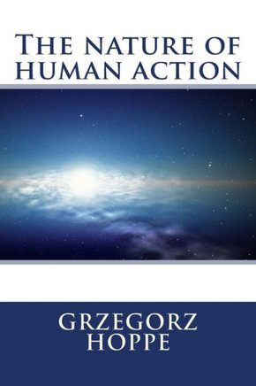The Nature Of Human Action