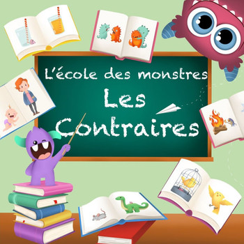 L'école des monstres: Les contraires