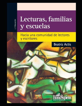 Lecturas, familias y escuelas: Hacia una comunidad de lectores y escritores