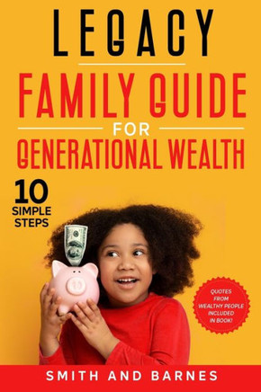 Legacy: Family Guide for Generational Wealth
