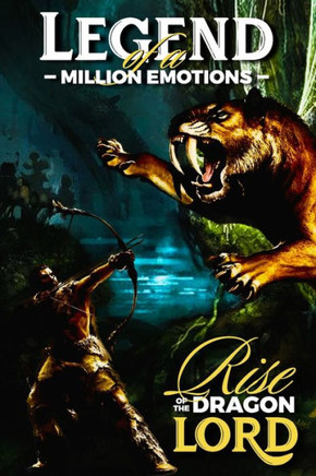 Legend of a million emotions: The rise of the dragon lord