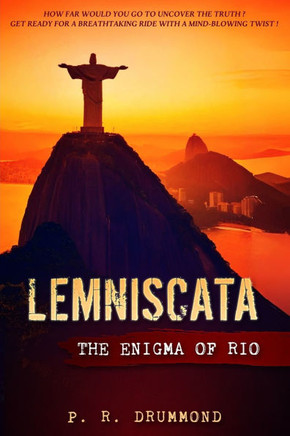 Lemniscata - The Enigma of Rio: An Unputdownable Thriller with a Mind-Blowing Twist