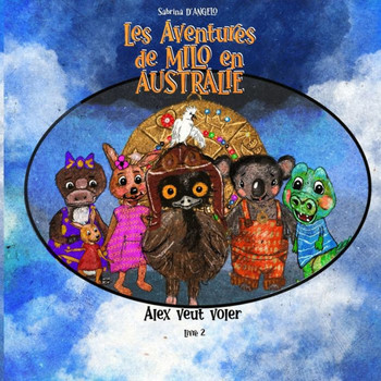 Les Aventures de Milo en Australie - Alex veut voler