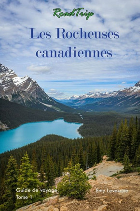 Les Rocheuses canadiennes: RoadTrip