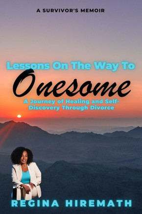 Lessons On the Way to Onesome: A Journey of Healing and Self-Discovery Through Divorce