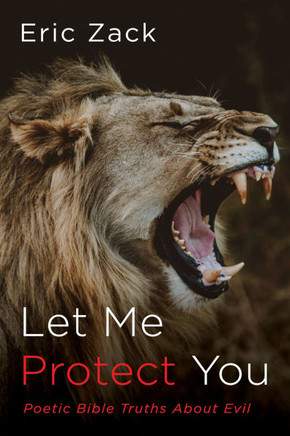 Let Me Protect You: Poetic Bible Truths about Evil