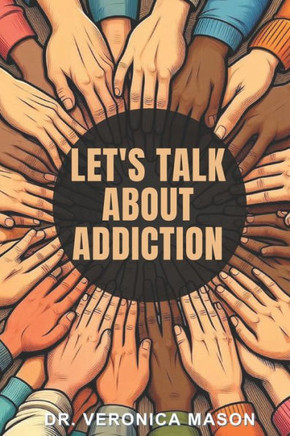Let's Talk About Addiction