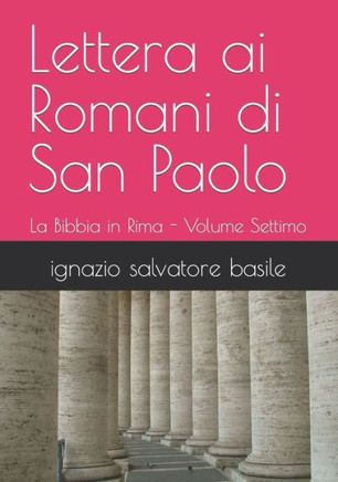 Lettera ai Romani di San Paolo: La Bibbia in Rima - Volume Settimo