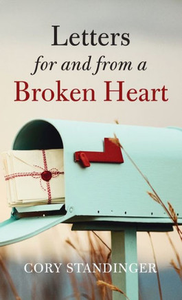 Letters for and from a Broken Heart