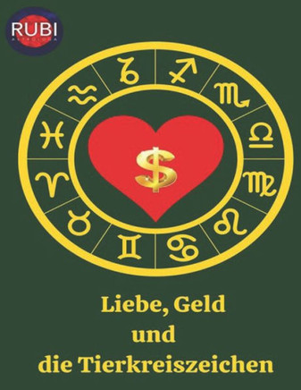 Liebe, Geld und die Tierkreiszeichen