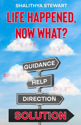 Life Happened, Now What?