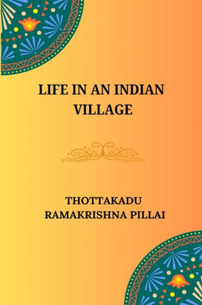 Life in an Indian Village