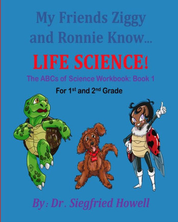 Life Science Workbook 1: The ABCs of Science Workbook for 1st and 2nd Grade Students
