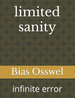 limited sanity: infinite error