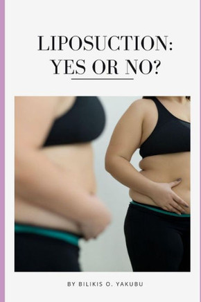 Liposuction: Yes or No?