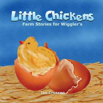 Little Chickens: Farm Stories for Wigglers