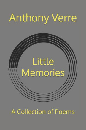 Little Memories: A Collection of Poems