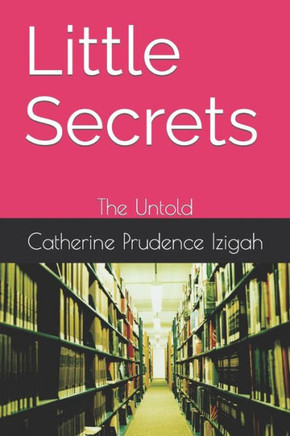 Little Secrets: The Untold