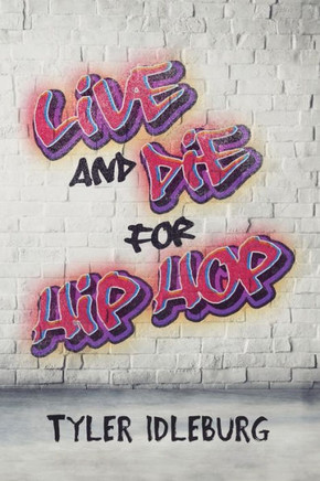 Live And Die For Hip Hop: A Memoir