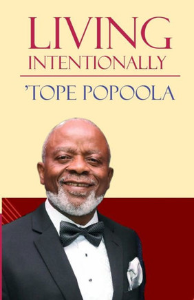 Living Intentionally: A Blueprint for Living the Unstoppable Life