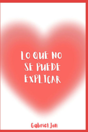 Lo Que No Se Puede Explicar