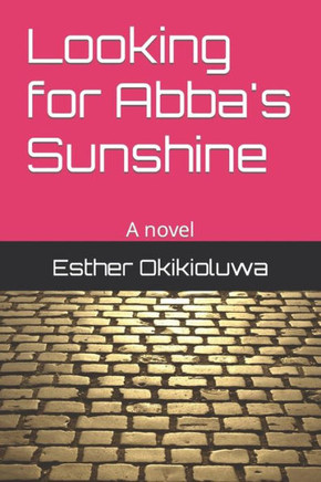 Looking for Abba's Sunshine