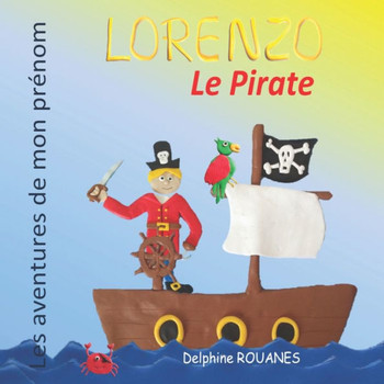 Lorenzo le Pirate: Les aventures de mon prénom