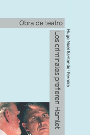 Los criminales prefieren Hamlet: Obra de teatro