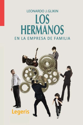 Los hermanos en la empresa de familia: Una clave para la supervivencia de las Pymes