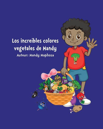 Los increíbles colores vegetales de Mandy