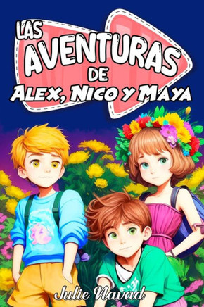 Los misterios de Alex, Nico y Maya