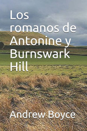 Los romanos de Antonine y Burnswark Hill
