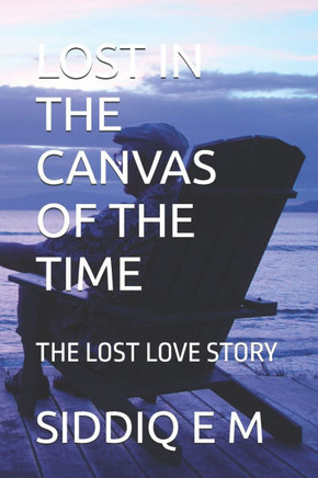 Lost in the Canvas of the Time: The Lost Love Story