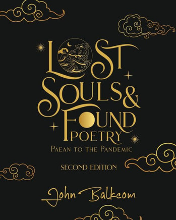 Lost Souls & Found Poetry: Paean to the Pandemic (Second Edition)