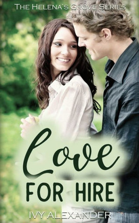 Love For Hire: The Helena's Grove Series Book 2