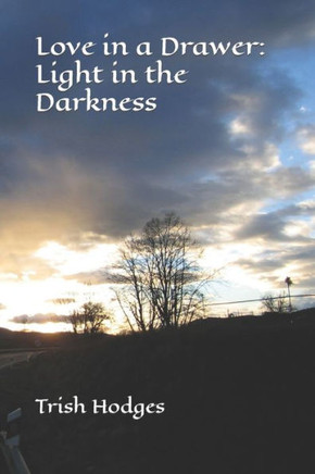 Love in a Drawer: Light in the Darkness
