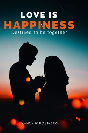 Love Is Happiness: Destined to be together